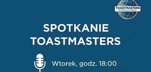 Spotkanie Toastmasters. Temat Wieczoru: Gdybyśmy częściej patrzyli w gwiazdy…
