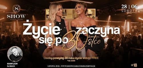 Życie zaczyna się po 30stce/ Show Club
