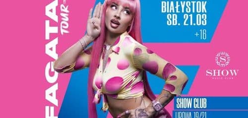 FAGATA Tour 2026 - Show Białystok 21.03 Sobota 16+ - wydarzenie w Białymstoku