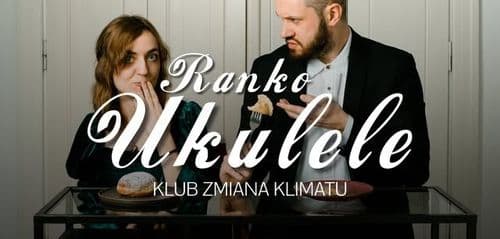 Ranko Ukulele / Białystok, klub Zmiana Klimatu / 10.07.2026