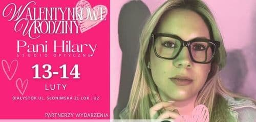 Walentynkowe Urodziny Pani Hilary Studio Optyczne