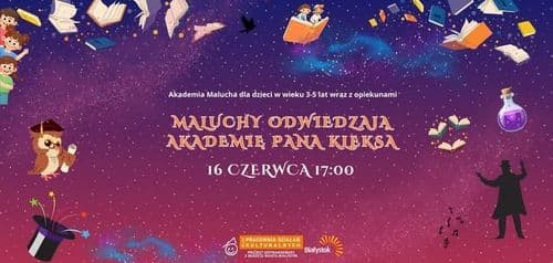 Akademia Malucha | Maluchy odwiedzają Akademię Pana Kleksa