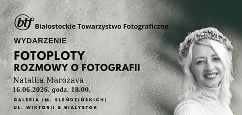 Fotoploty- rozmowy o fotografii #35 - wydarzenie w Białymstoku