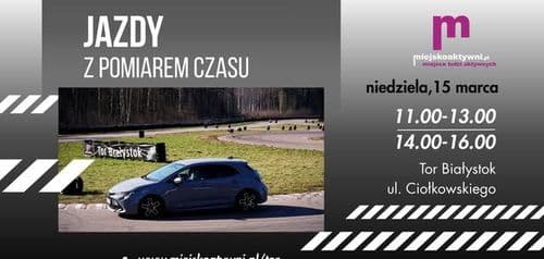Jazdy z pomiarem czasu na Torze Białystok - wydarzenie w Białymstoku