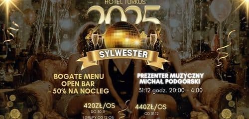 Sylwester 2025/2026 w Hotelu Turkus | Open Bar