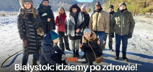 Power Walk - idziemy po zdrowie! 🌿 Białystok - inspirujący spacer
