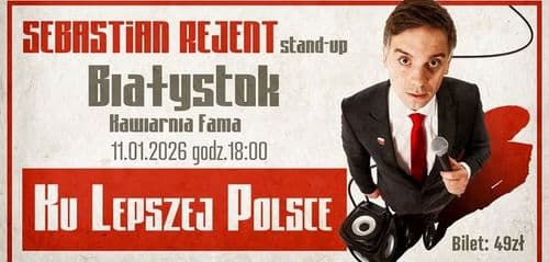 Sebastian Rejent - Ku Lepszej Polsce - Białystok